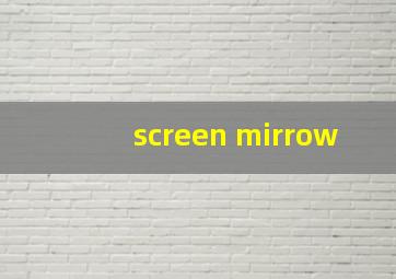 screen mirrow